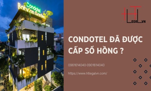 CONDOTEL ĐÃ ĐƯỢC CẤP SỔ HỒNG? (CÔNG TY LUẬT UY TÍN TẠI QUẬN BÌNH THẠNH, TÂN BÌNH THÀNH PHỐ HỒ CHÍ MINH)